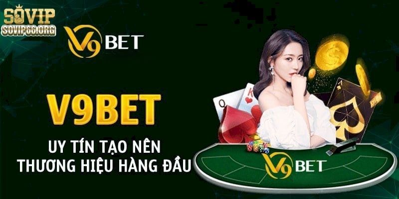 V9bet trở thành điểm giải trí được nhiều người ưa chuộng