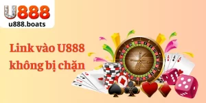 Link vào U888 không bị chặn